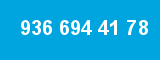 936 694 41 78
